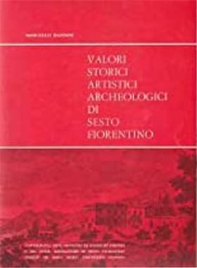 Valori storici artistici archeologici di Sesto fiorentino.